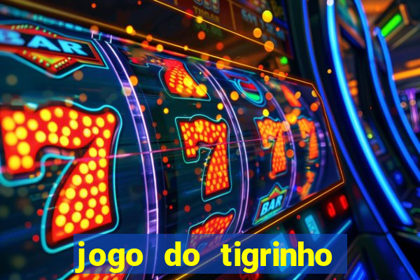 jogo do tigrinho fortune tiger demo